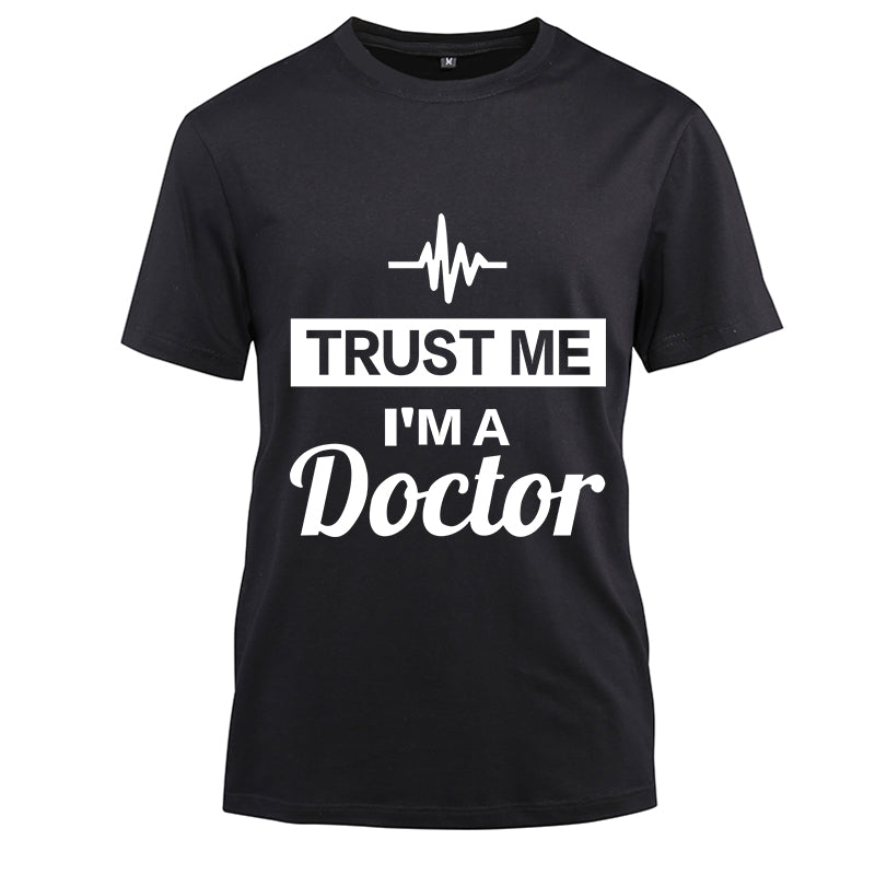 Trust Me Im A Doctor T-shirt