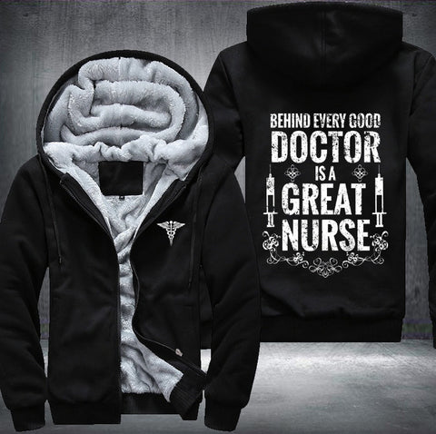 Behind every good doctor is a great nurse Fleece Jacket