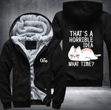 CAT THAT'S A HORRIBLE IDEA WHAT TIME? Fleece Jacket