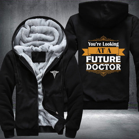 You're looking at a future doctor Fleece Jacket