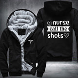 Nurse call the shots Fleece Jacket