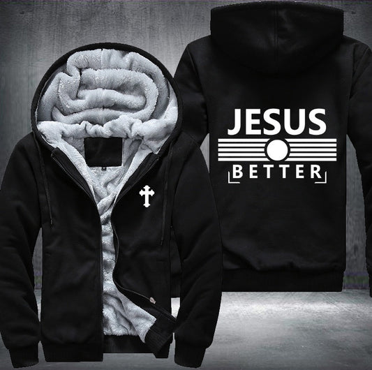 Jesus better Fleece Jacket