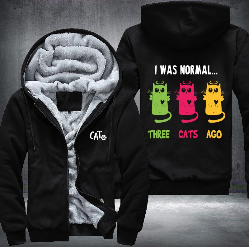 I WAS NORMAL THREE CATS AGO Fleece Jacket