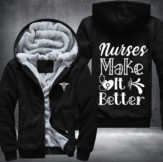 Nurses make it better Fleece Jacket