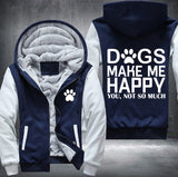 Dogs make me happy Fleece Jacket