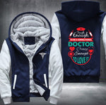 Tough enough to be a doctor Fleece Jacket