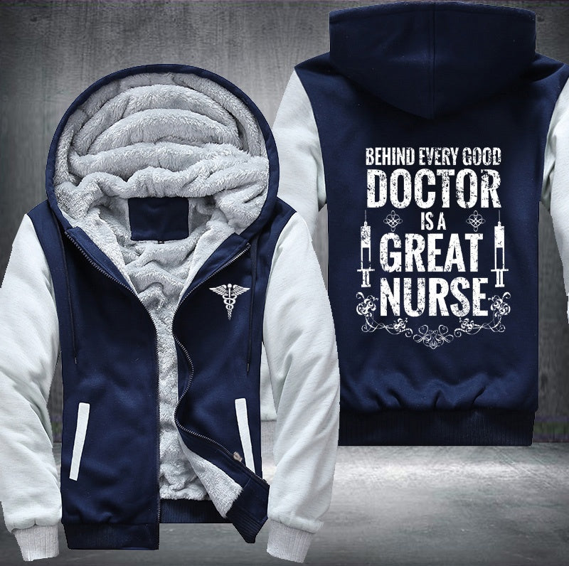 Behind every good doctor is a great nurse Fleece Jacket