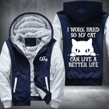 MY CAT CAN LIVE A BETTER LIFE Fleece Jacket