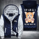 MY CAT & I TALK ABOUT YOU Fleece Jacket