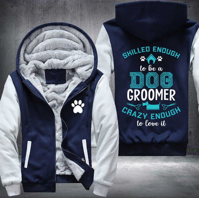 Skilled enough to be a dog groomer Fleece Jacket