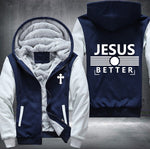 Jesus better Fleece Jacket