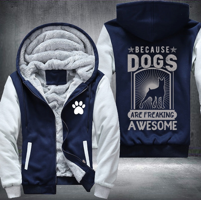 Dogs are awesome Fleece Jacket