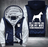Got a hunting dog for my wife Fleece Jacket