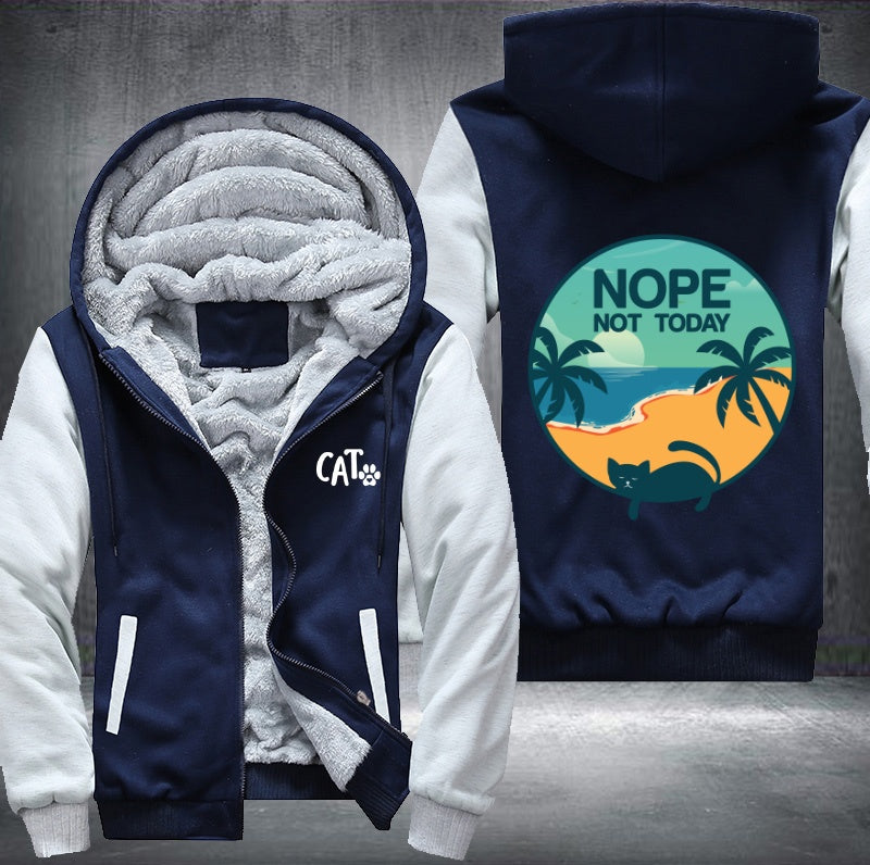 CAT NOPE NOT TODAY Fleece Jacket