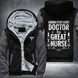 Behind every good doctor is a great nurse Fleece Jacket