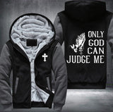 Only god can judge me Fleece Jacket