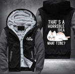 CAT THAT'S A HORRIBLE IDEA WHAT TIME? Fleece Jacket