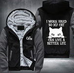 MY CAT CAN LIVE A BETTER LIFE Fleece Jacket