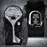 There better be dog Fleece Jacket