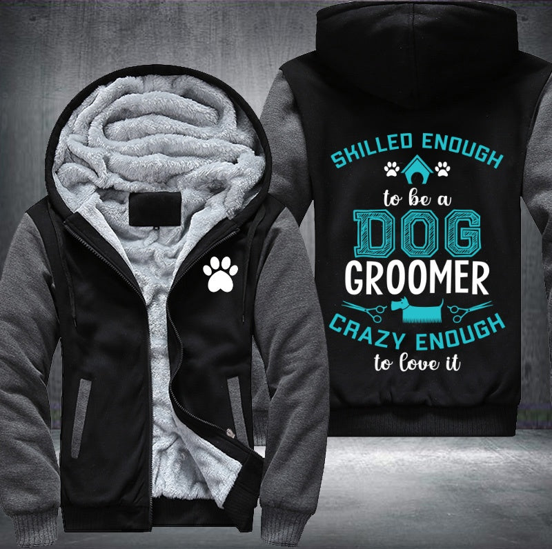 Skilled enough to be a dog groomer Fleece Jacket