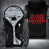 Go Jesus it's your birthday Fleece Jacket