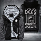 Dogs are awesome Fleece Jacket