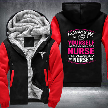 Be A Nurse Fleece Jacket