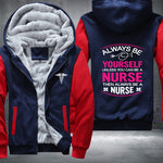 Be A Nurse Fleece Jacket