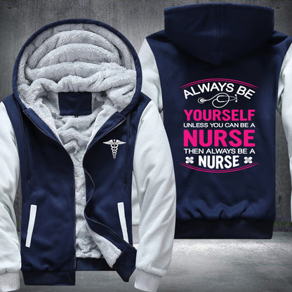 Be A Nurse Fleece Jacket