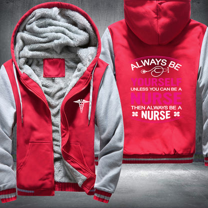 Be A Nurse Fleece Jacket