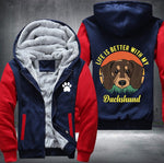 Life is better with my Dachshund Fleece Jacket