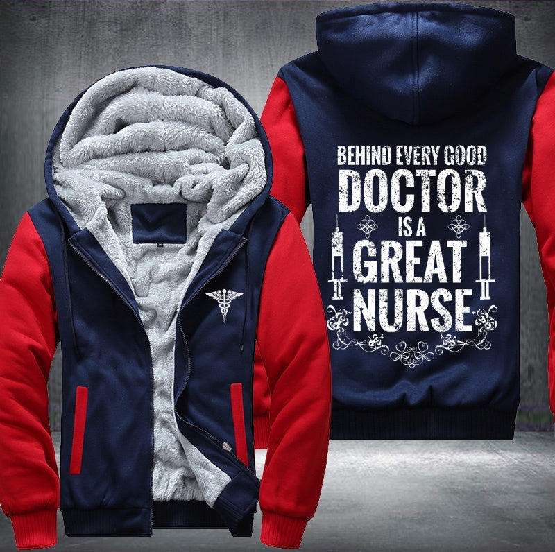 Behind every good doctor is a great nurse Fleece Jacket