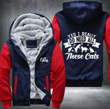DO NEED ALL These cats Fleece Jacket