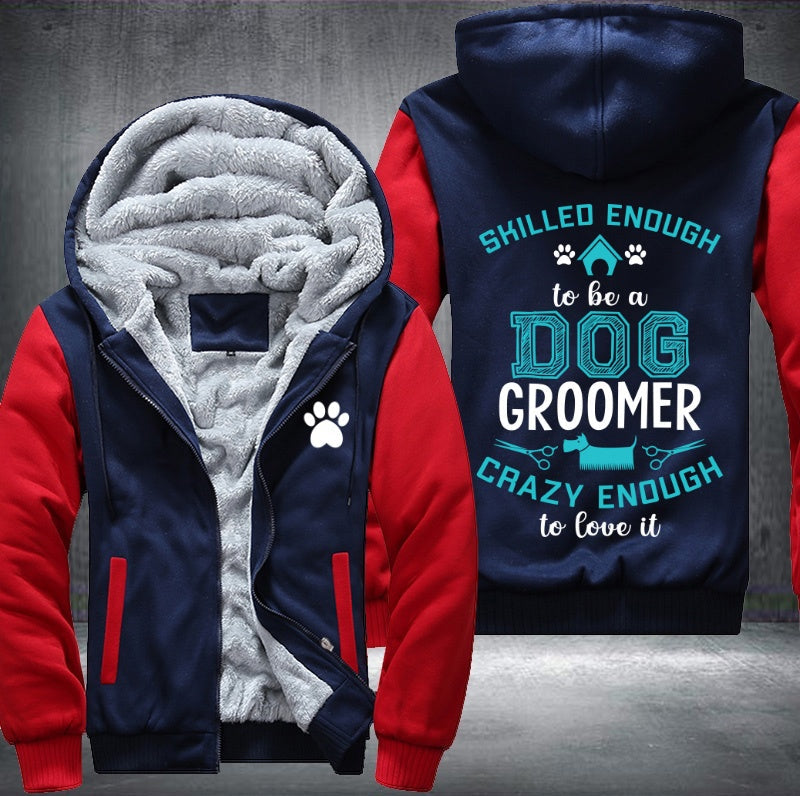 Skilled enough to be a dog groomer Fleece Jacket