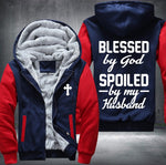 Blessed by god spoiled by my husband Fleece Jacket