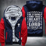 Be strong and take heart and wait for the lord Fleece Jacket