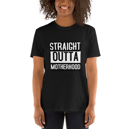 Straight Outta Motherhood T-Shirt