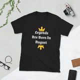 Legends Are Born In August T-Shirt