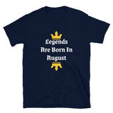 Legends Are Born In August T-Shirt